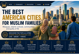 Les meilleures villes américaines pour les familles musulmanes : mosquées, écoles islamiques, communautés et qualité de vie