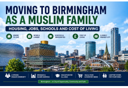S’installer à Birmingham en famille musulmane : logement, travail, écoles et coût de la vie